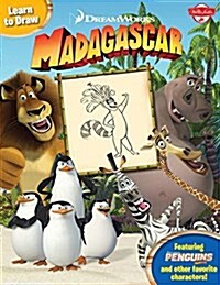 Learn to Draw DreamWorks Animations Madagascar: Featuring the Penguins of Madagascar and Other Favorite Characters! (Paperback)