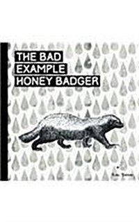 The Very Hungry Honey Badger: A Childrens Book for Grown Ups (Hardcover)