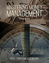 Mastering Money Management - The Workbook (Paperback)