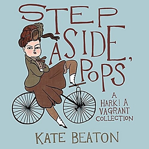 Step Aside, Pops: A Hark! a Vagrant Collection (Hardcover)