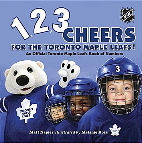 1, 2, 3 Cheers for the Toronto Maple Leafs!: An Official Toronto Maple Leafs Book of Numbers (Hardcover)