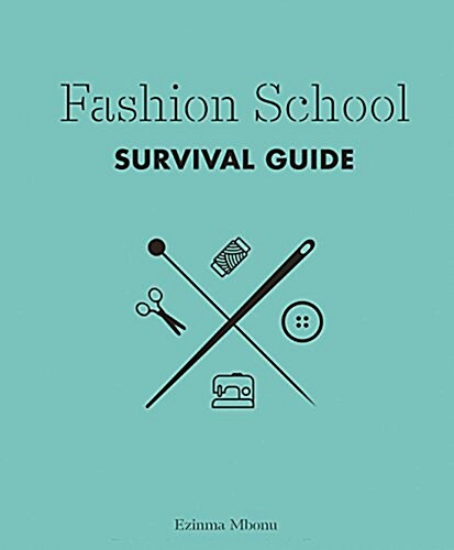 Fashion School Survival Guide (Hardcover)