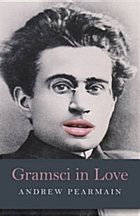 Gramsci in Love (Paperback)