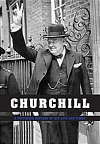 Churchill: A Pictorial History of His Life and Times (Hardcover)