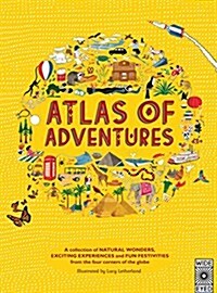 Adventures : A Collection of Natural Wonders, Exciting Experiences and Fun Festivities from the Four Corners of the Globe (Hardcover)