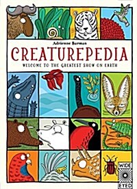 Creaturepedia : Welcome to the Greatest Show on Earth (Hardcover)