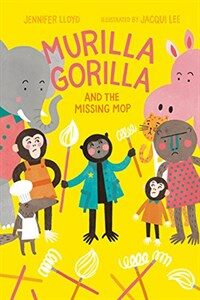 Murilla Gorilla and the Missing Mop (Hardcover)