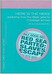 Here Is the News Pack of 5: Exploring How the Bible Gets Its Message Across (Paperback)