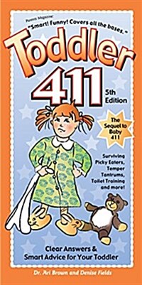 Toddler 411: Clear Answers & Smart Advice for Your Toddler (Paperback, 5)