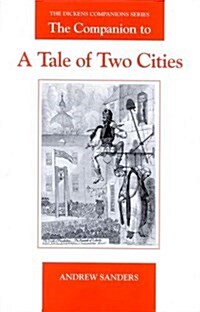 The Companion to a Tale of Two Cities (Paperback, New ed)
