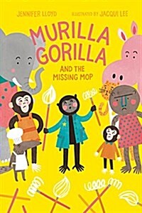 Murilla Gorilla and the Missing Mop (Hardcover)