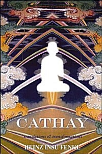 Cathay: Translations and Transformations (Paperback)