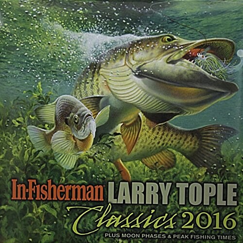 In-Fisherman Larry Tople Classics Calendar (Wall, 2016)