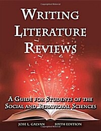 Writing Literature Reviews : A Guide for Students of the Social and Behavioral Sciences (Paperback, 6 Rev ed)