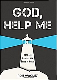 God, Help Me: Hope and Comfort for Those in Crisis (Paperback)