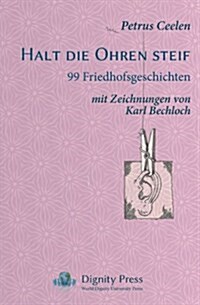 Halt Die Ohren Steif (Paperback)