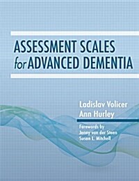 Assessment Scales in Advanced Dementia (Paperback, With the Goal o)