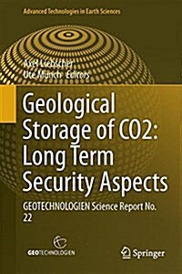 Geological Storage of Co2 - Long Term Security Aspects: Geotechnologien Science Report No. 22 (Hardcover, 2015)