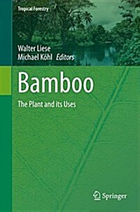 Bamboo: The Plant and Its Uses (Hardcover, 2015)