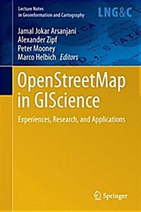 Openstreetmap in Giscience: Experiences, Research, and Applications (Hardcover, 2015)
