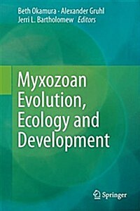 Myxozoan Evolution, Ecology and Development (Hardcover, 2015)