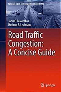 Road Traffic Congestion: A Concise Guide (Hardcover, 2015)