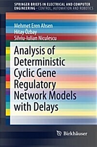 Analysis of Deterministic Cyclic Gene Regulatory Network Models with Delays (Paperback, 2015)