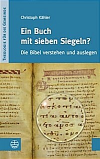 Ein Buch Mit Sieben Siegeln?: Die Bibel Verstehen Und Auslegen (Paperback)