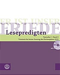 Er Ist Unser Friede. Lesepredigten Textreihe I/Bd. 2 - Broschur + CD: Trinitatis Bis Letzter Sonntag Des Kirchenjahres 2015 (Paperback)