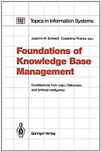 Foundations of Knowledge Base Management: Contributions from Logic, Databases, and Artificial Intelligence Applications (Hardcover)