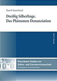 Drei?g Silberlinge- Das Phaenomen Denunziation (Hardcover)