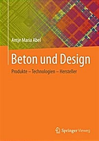 Beton + Design: Produkte - Technologien - Hersteller (Hardcover, 1. Aufl. 2022)