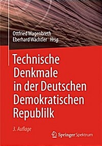 Technische Denkmale in Der Deutschen Demokratischen Republik (Paperback, 4, 4. Aufl. 1989.)