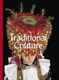 Traditional couture : folkloric heritage costumes