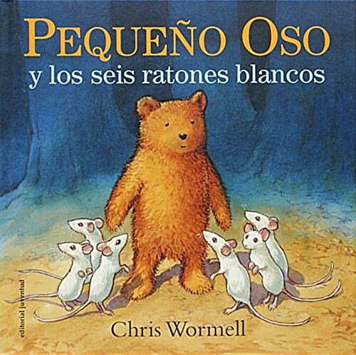 Pequeo Oso y Los Seis Ratones Blancos- Scruffy Bear and the Six White Mice (Hardcover)