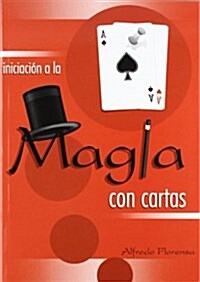 Iniciaci? a la Magia Con Cartas (Paperback)