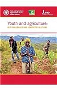 Youth and Agriculture Key Challenges and Concrete Solutions (Paperback)