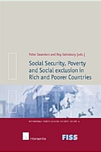 Social Security, Poverty and Social Exclusion in Rich and Poorer Countries: Volume 16 (Hardcover)