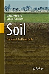 Soil: The Skin of the Planet Earth (Hardcover, 2015)