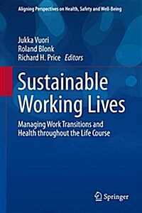 Sustainable Working Lives: Managing Work Transitions and Health Throughout the Life Course (Hardcover, 2015)