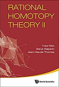 Rational Homotopy Theory II (Hardcover)