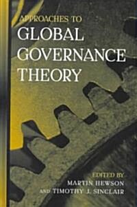 Approaches to Global Governance Theory (Hardcover)