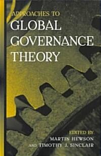 Approaches to Global Governance Theory (Paperback)