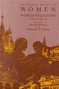 The Annual Review of Women in World Religions: Volume V (Hardcover)
