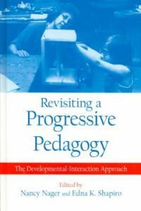 Revisiting a progressive pedagogy: the developmental-interaction approach