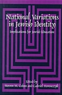 National Variations in Jewish Identity: Implications for Jewish Education (Hardcover)