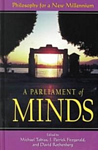 A Parliament of Minds: Philosophy for a New Millennium (Hardcover)