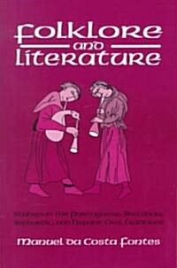 Folklore and Literature: Studies in the Portuguese, Brazilian, Sephardic, and Hispanic Oral Traditions (Paperback)