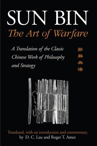 Sun Bin: The Art of Warfare: A Translation of the Classic Chinese Work of Philosophy and Strategy (Paperback)
