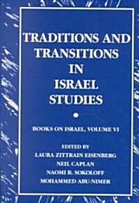 Traditions and Transitions in Israel Studies: Books on Israel, Volume VI (Hardcover)